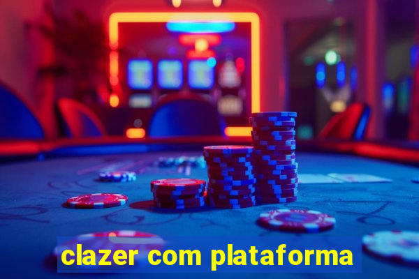 clazer com plataforma